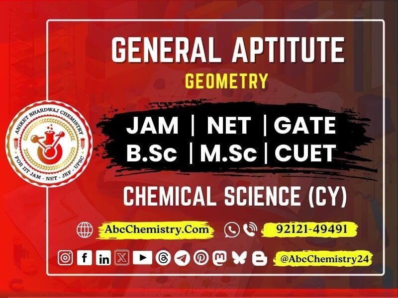 This study material focuses on **Geometry**, an essential topic in **General Aptitude** for competitive exams like **JAM, NET, GATE, B.Sc, M.Sc, and CUET** in **Chemical Science (CY)**. Mastering geometric concepts is crucial for solving spatial reasoning and mathematical problems effectively. Let me know if you need further assistance!